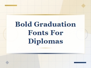 Bold Graduation Fonts for Diplomas