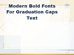 Modern Bold Fonts for Graduation Cap Text Designs