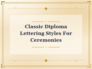Classic Diploma Lettering Styles for Graduation Ceremonies and Formal Events