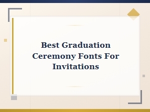Best Free Graduation Ceremony Fonts for Invitations