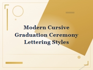 Modern Cursive Graduation Ceremony Lettering Script Font Styles